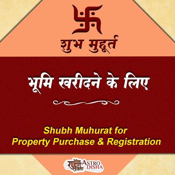 Shubh Muhurat for Property Purchase & Registration